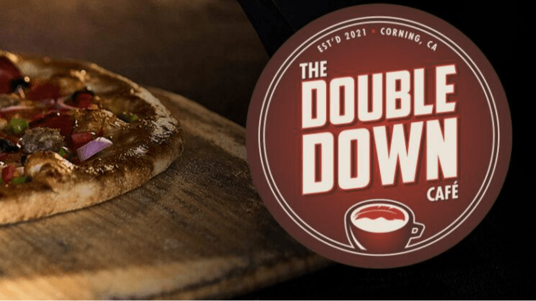 Double Down Café — in Corning, CA